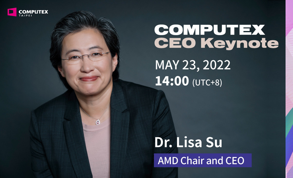 COMPUTEX__AMD_Chair_CEO_Dr__Lisa_Su_to_Keynote_at_COMPUTEX2022.jpg