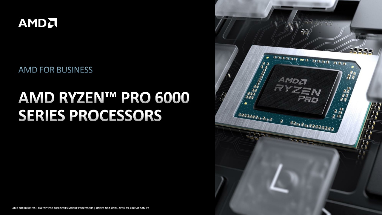 2022 AMD Ryzen for Business_Ryzen PRO 6000 Series Processors_Press Deck PDF_1.jpg